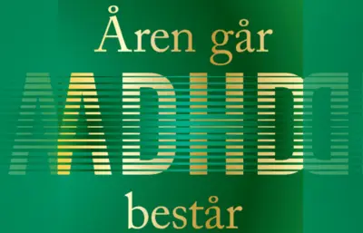 ADHD Åren Går Liggande